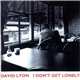 David Lyon - I Don't Get Lonely